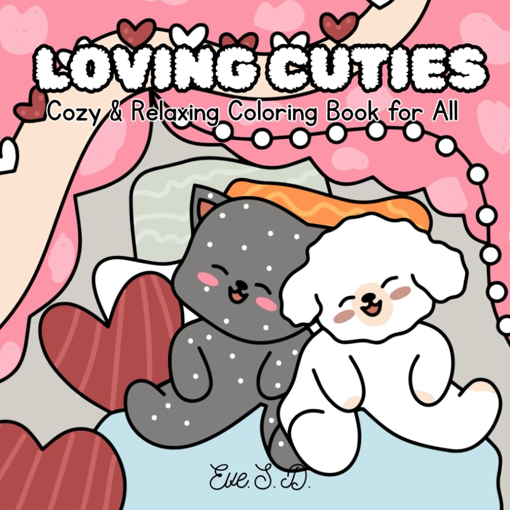 Loving Cuties : Bold & Easy Coloring Book for Kids and Adults (Adorable Animals: A Coloring Adventure Series – For All Ages)