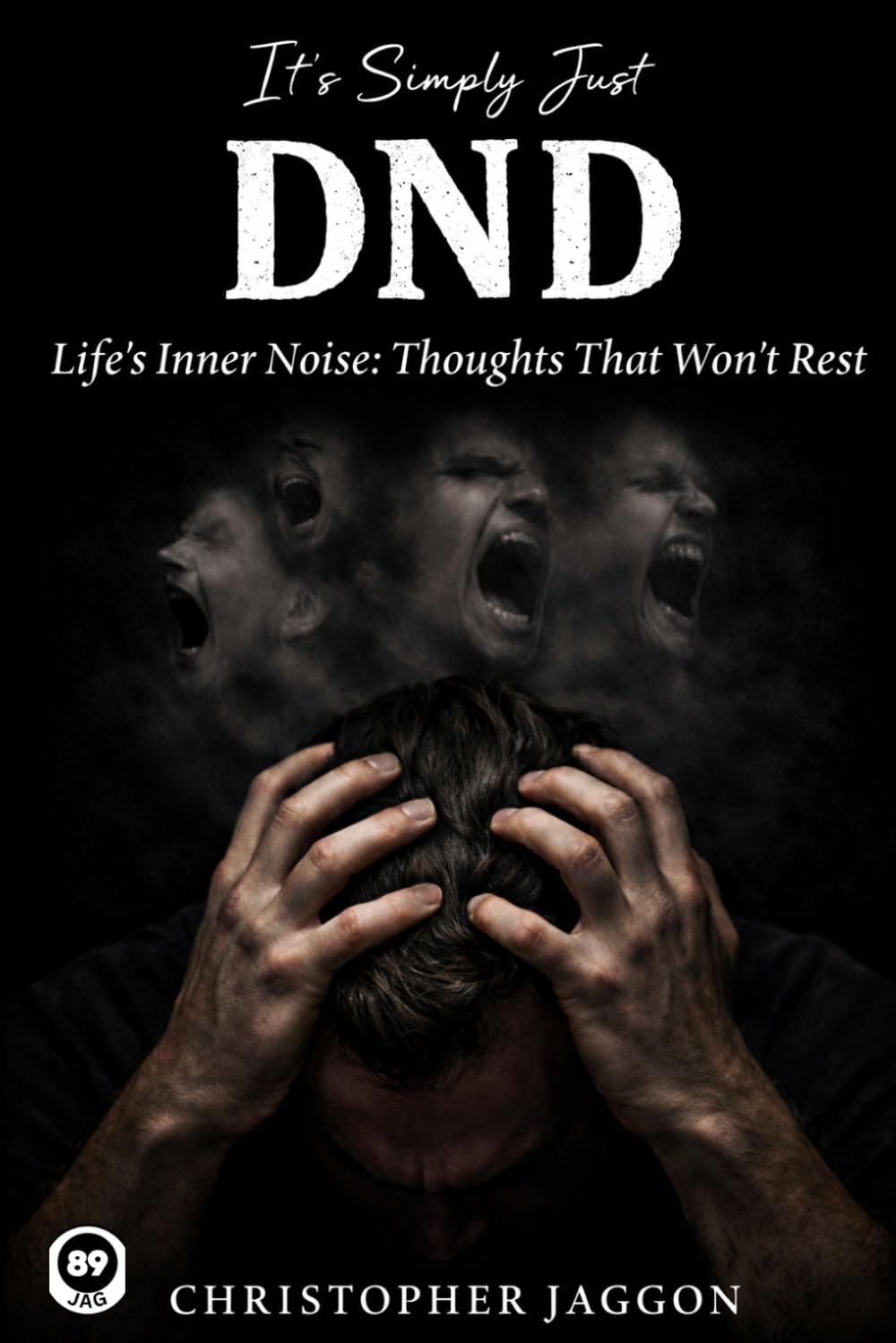 It’s Simply Just DND: A Poetry Book About Overthinking, Anxiety, and Mental Health (Life’s Inner Noise) (It's Simply Just life)