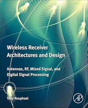 Wireless Receiver Architectures and Design: Antennas, RF