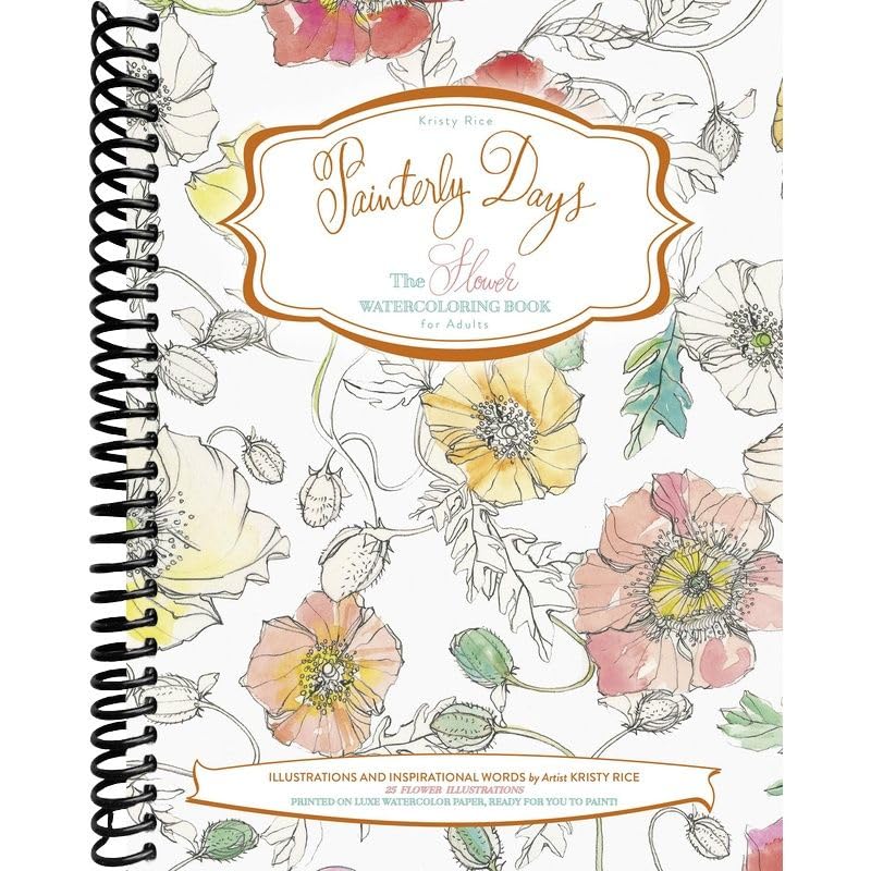 Painterly Days: The Flower Watercoloring Book for Adults      Spiral-bound – March 28, 2016