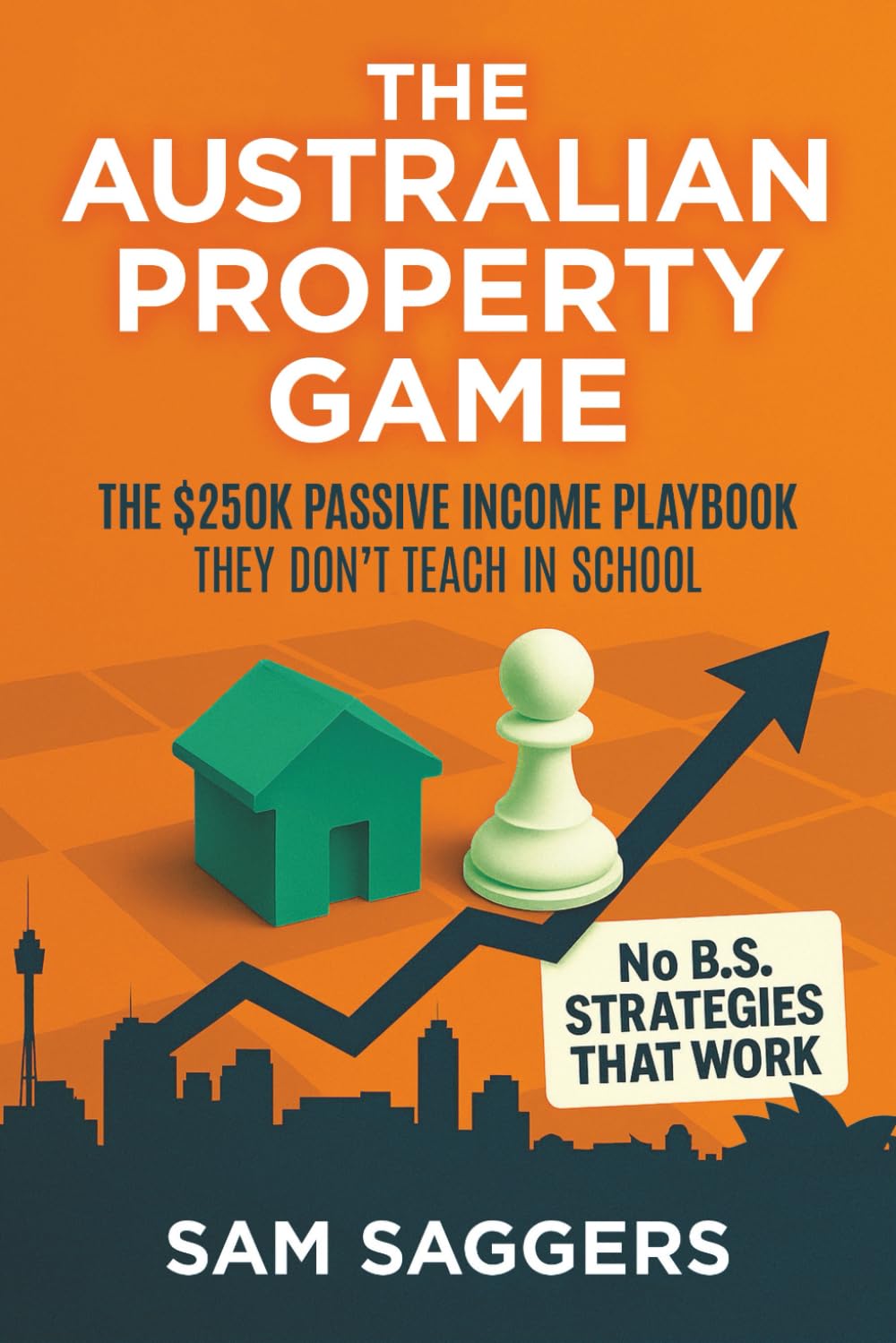 The Australian Property Game: The $250K Passive Income Playbook They Don’t Teach In School