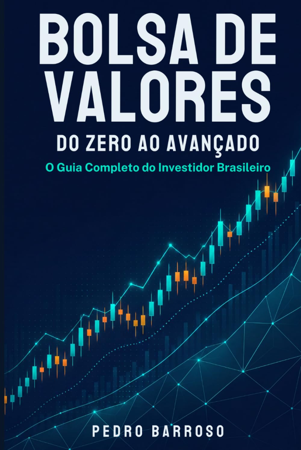 Bolsa de Valores: Do Zero ao Avançado (Formação Completa do Investidor)