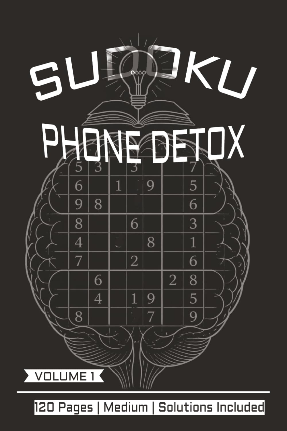 Phone datox sudoku: Phone datox Sudoku Puzzles for | Help Calm the Mind, Relax, and Focus | 6x9 Inches, 120 Pages | 55+ Puzzles | Solutions Included ("Quiet the noise, clear the mind.")