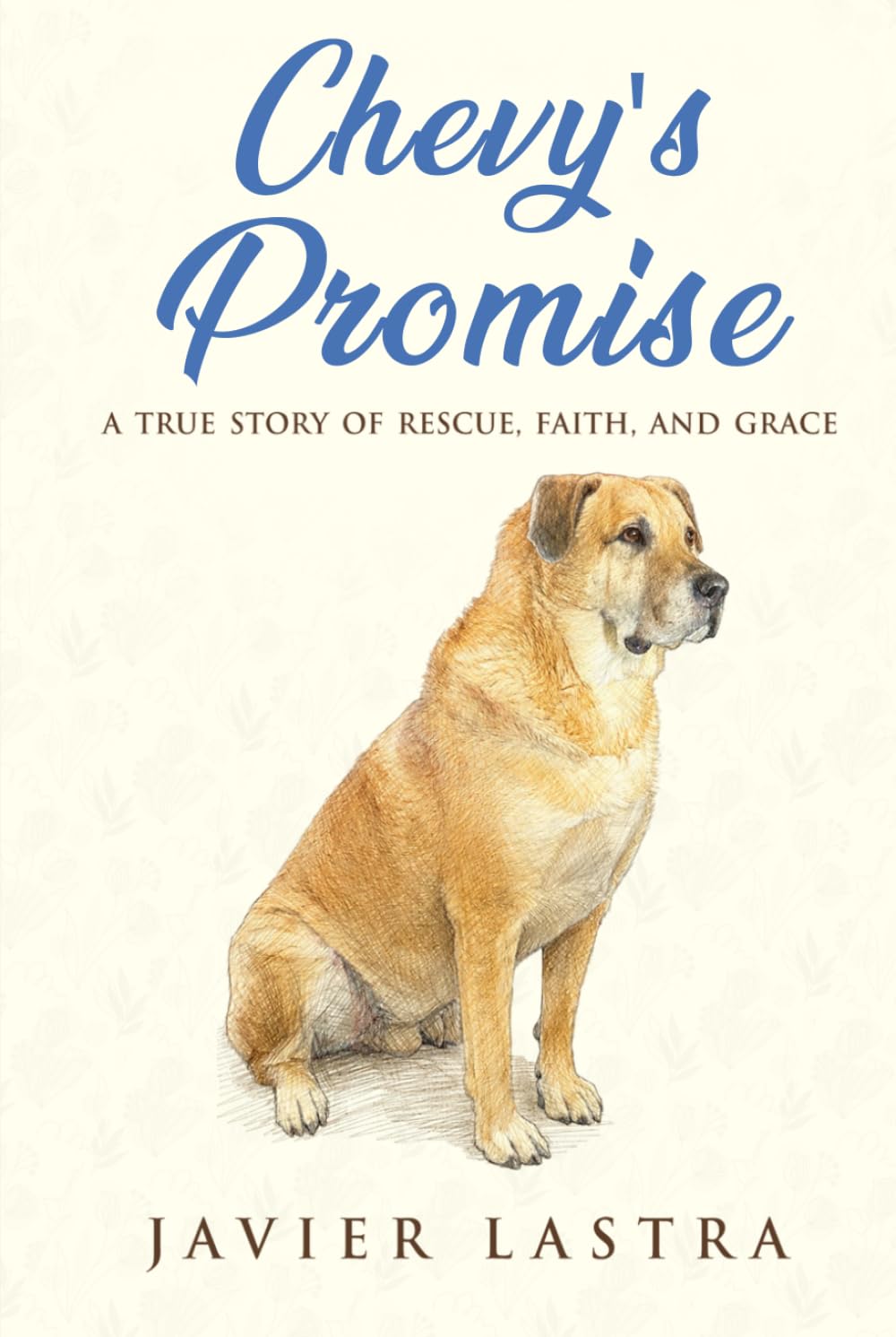 Chevy’s Promise: A True Story of Rescue, Faith and Grace