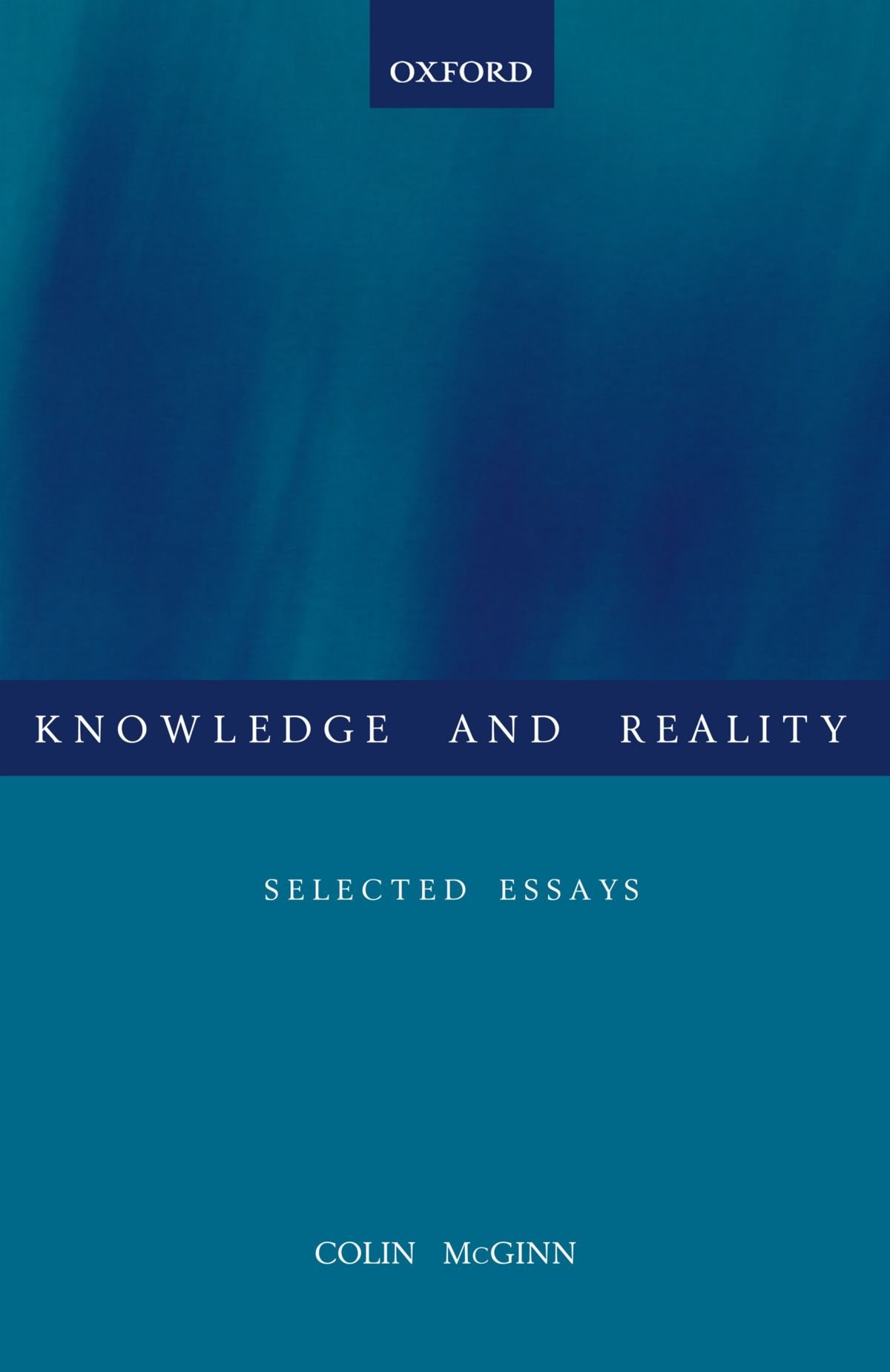 Knowledge And Reality: Selected Essays