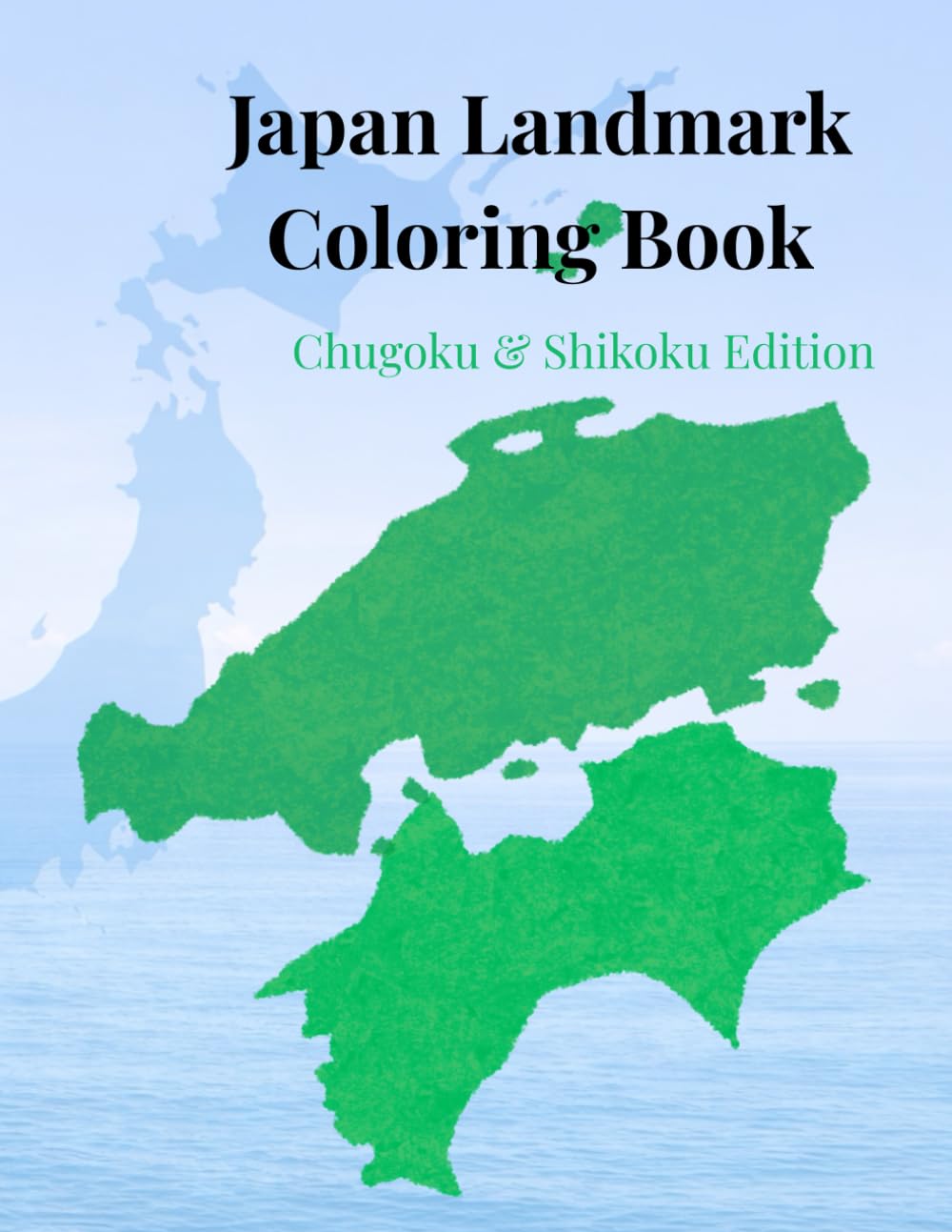 Japan Landmark Coloring Book: Chugoku & Shikoku Edition (Coloring Journey in Japan)