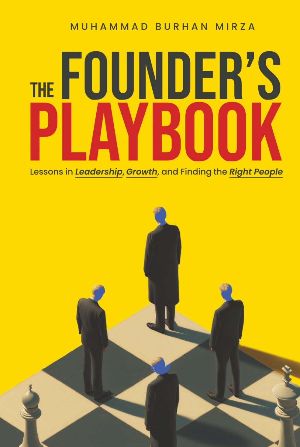 The Founder’s Playbook: Lessons in Leadership, Growth, and Finding the Right People