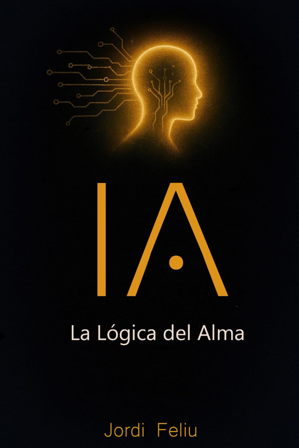 IA: La Lógica del Alma