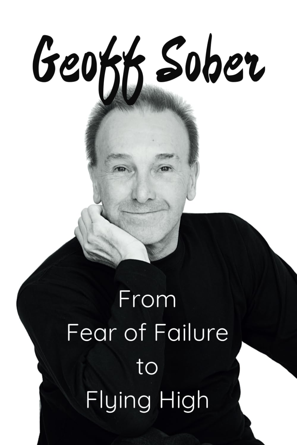From Fear of Failure to Flying High