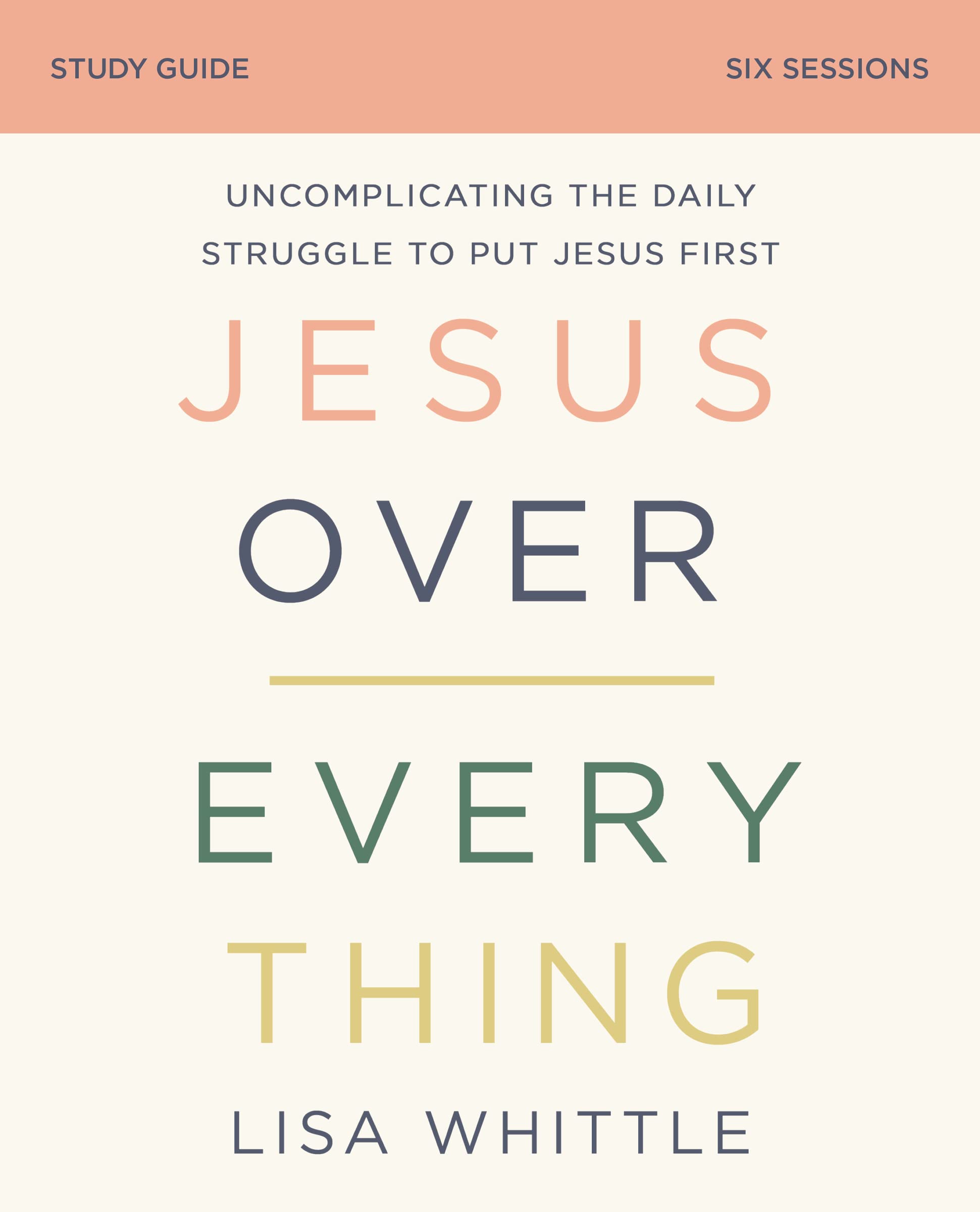 Buy Jesus Over Everything Bible Study Guide — BookShops.in