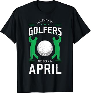 Legendary Golfers Are Born In April Birthday Party Sport T-Shirt
