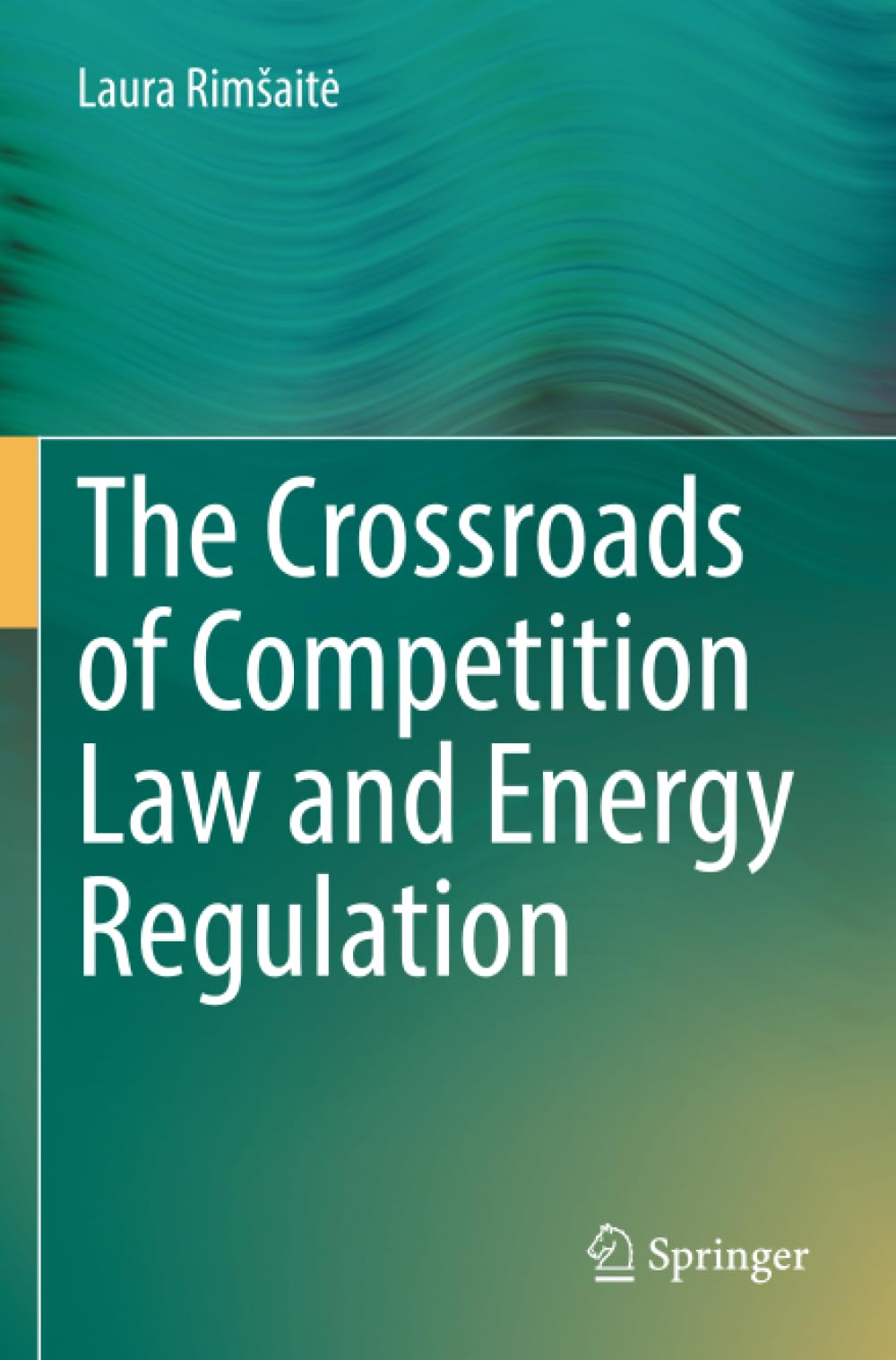 The Crossroads of Competition Law and Energy Regulation