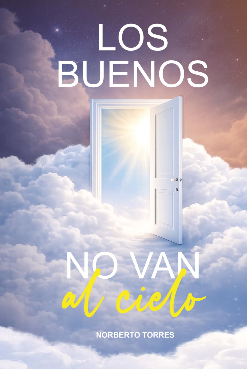 LOS BUENOS NO VAN AL CIELO