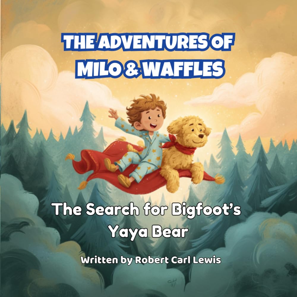 The Adventures of Milo & Waffles: The Search for Bigfoot’s Yaya Bear