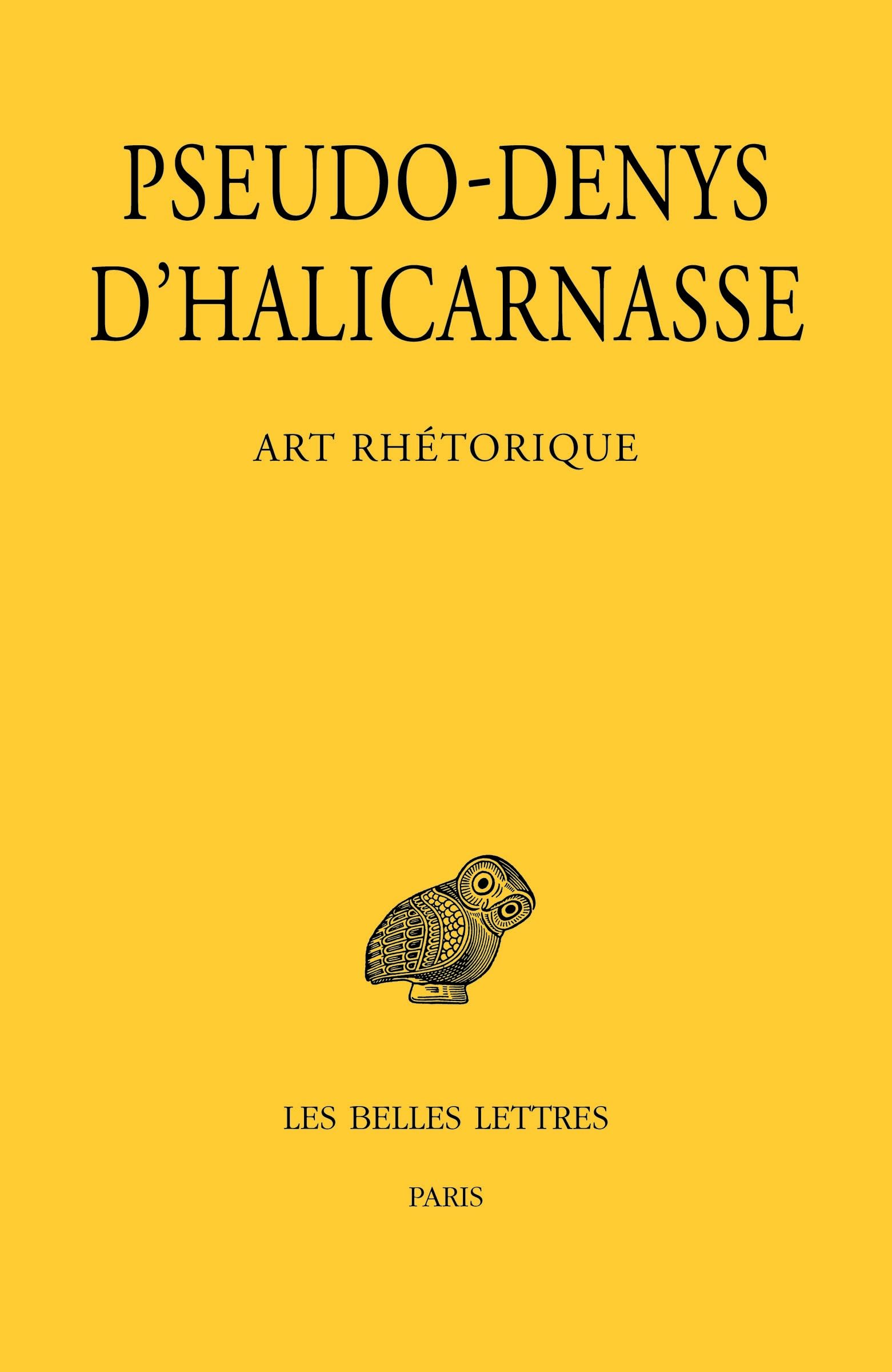 Art rhétorique: Leçons I-XI : Sur les discours de cérémonie, Sur les discours figurés, Sur les fautes commises dans les déclamations, Sur l'examen critique des textes