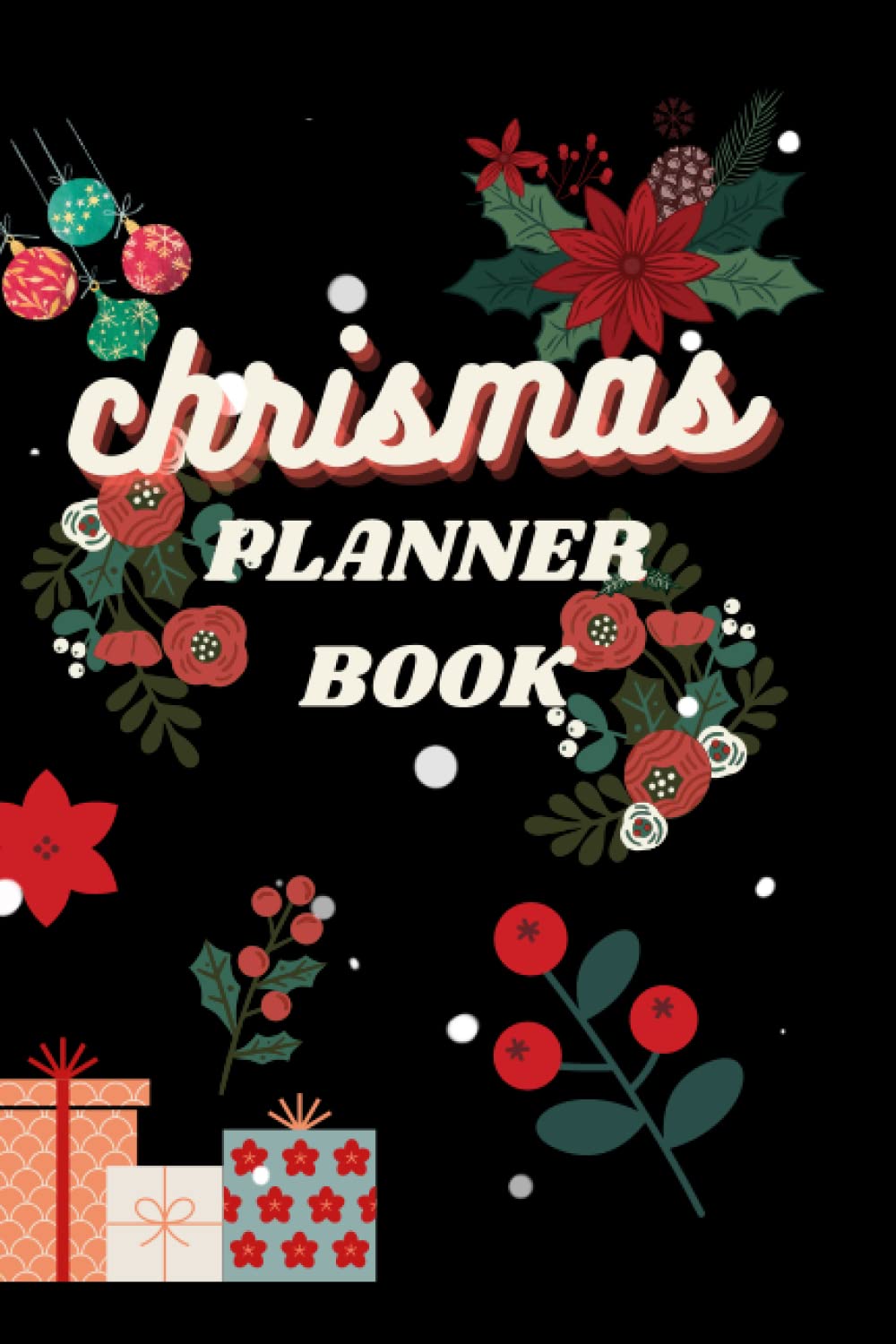 The ultimate Christmas planner with shopping list, menu planner, greeting card tracker, budget planner and more: christmas planner Book