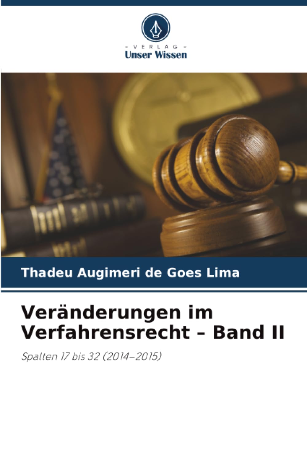 Veränderungen im Verfahrensrecht – Band II: Spalten 17 bis 32 (2014–2015)