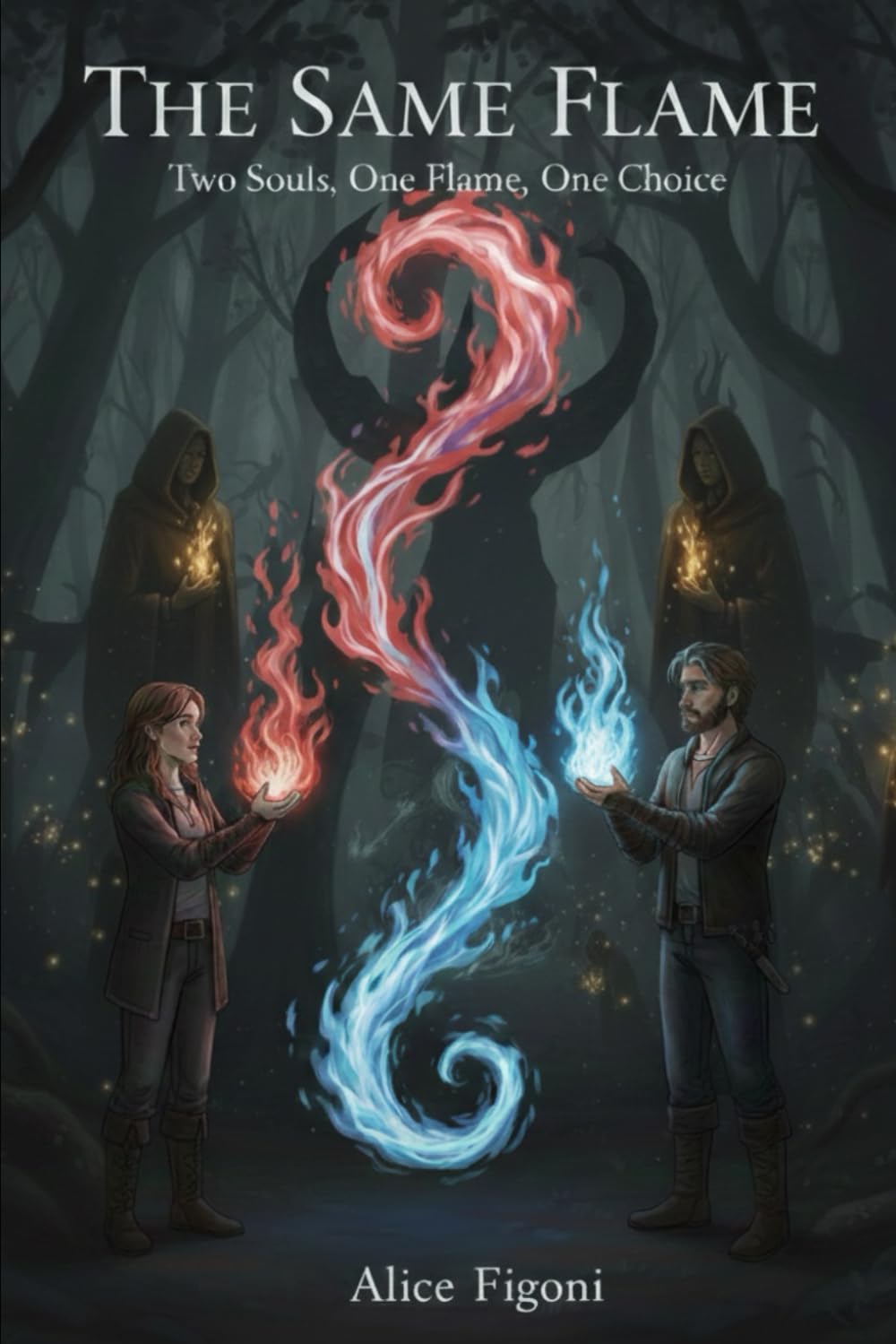 The Same Flame: Two souls, One flame, One choice
