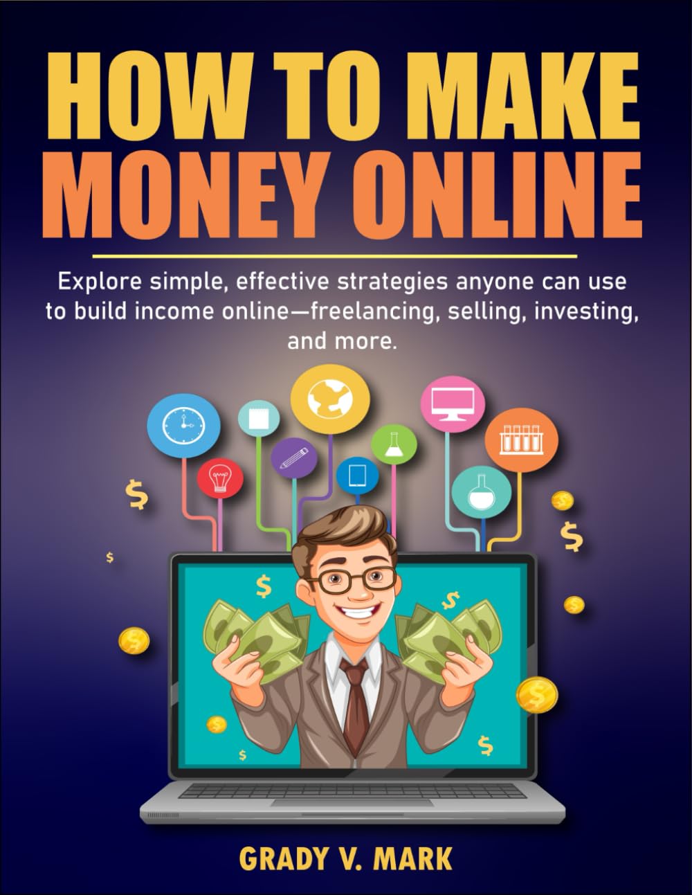 How to Make Money Online: Explore simple, effective strategies anyone can use to build income online—freelancing, selling, investing, and more.