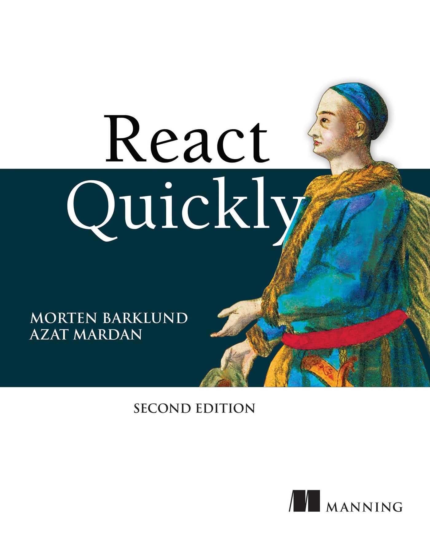 React Quickly, Second Edition by Azat Mardan and Morten Barklund (2023, Trade...