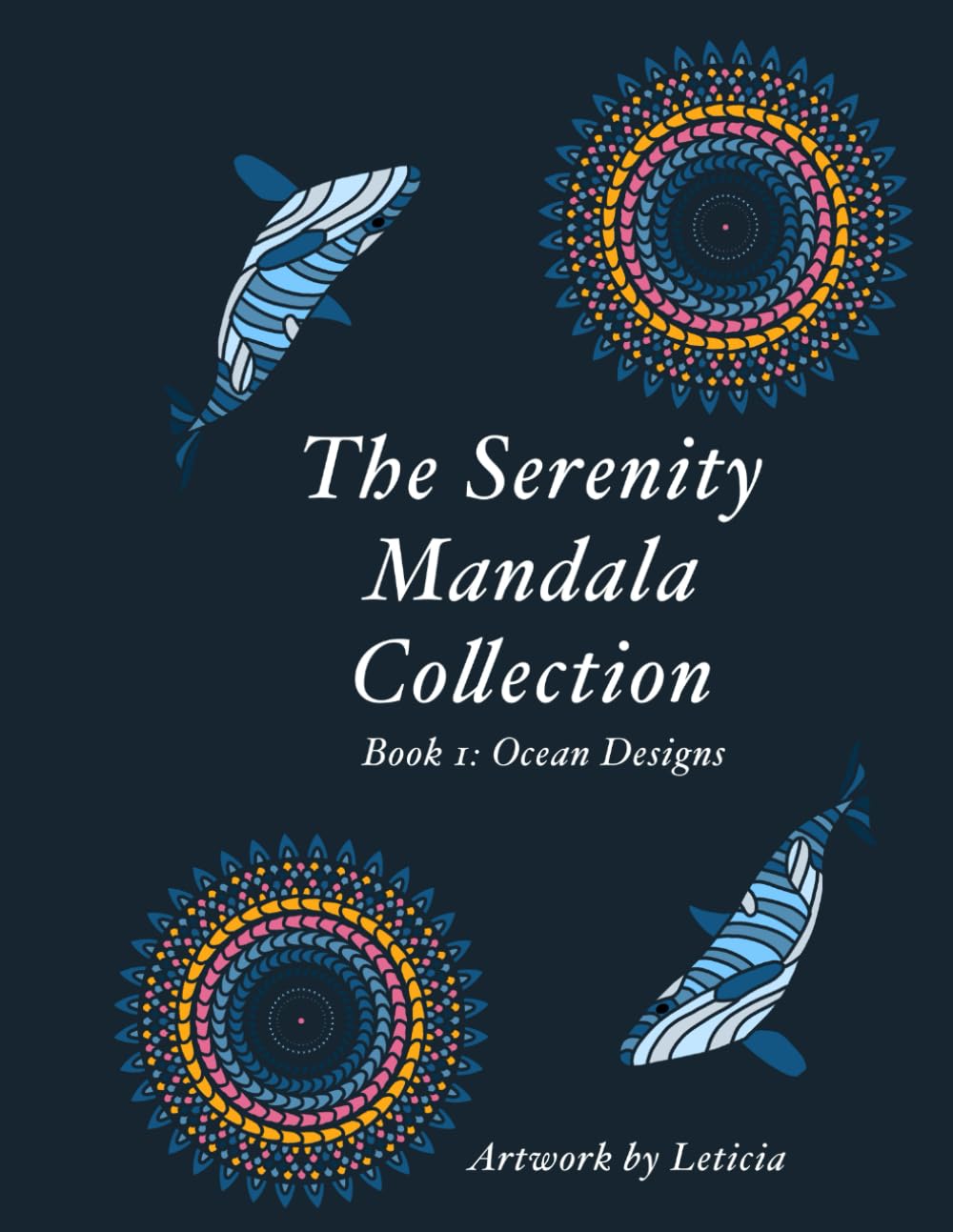 The Serenity Mandala Collection: Book 1 Ocean Designs