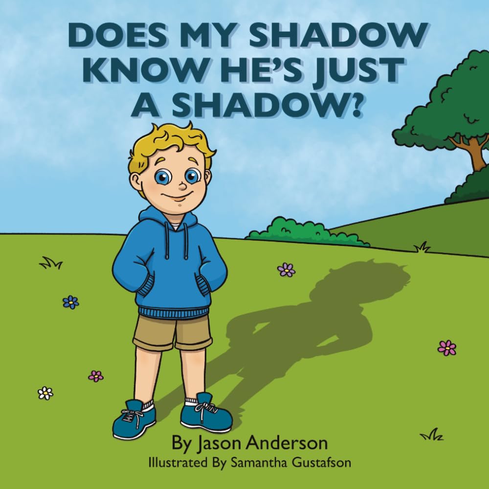 DOES MY SHADOW KNOW HE'S JUST A SHADOW?
