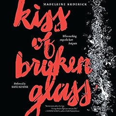 Kiss of Broken Glass Audiolibro Por Madeleine Kuderick arte de portada
