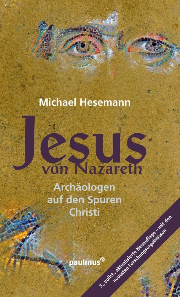 Paulinus Jesus Von Nazareth: Archäologen Auf Den Spuren Des Erlösers
