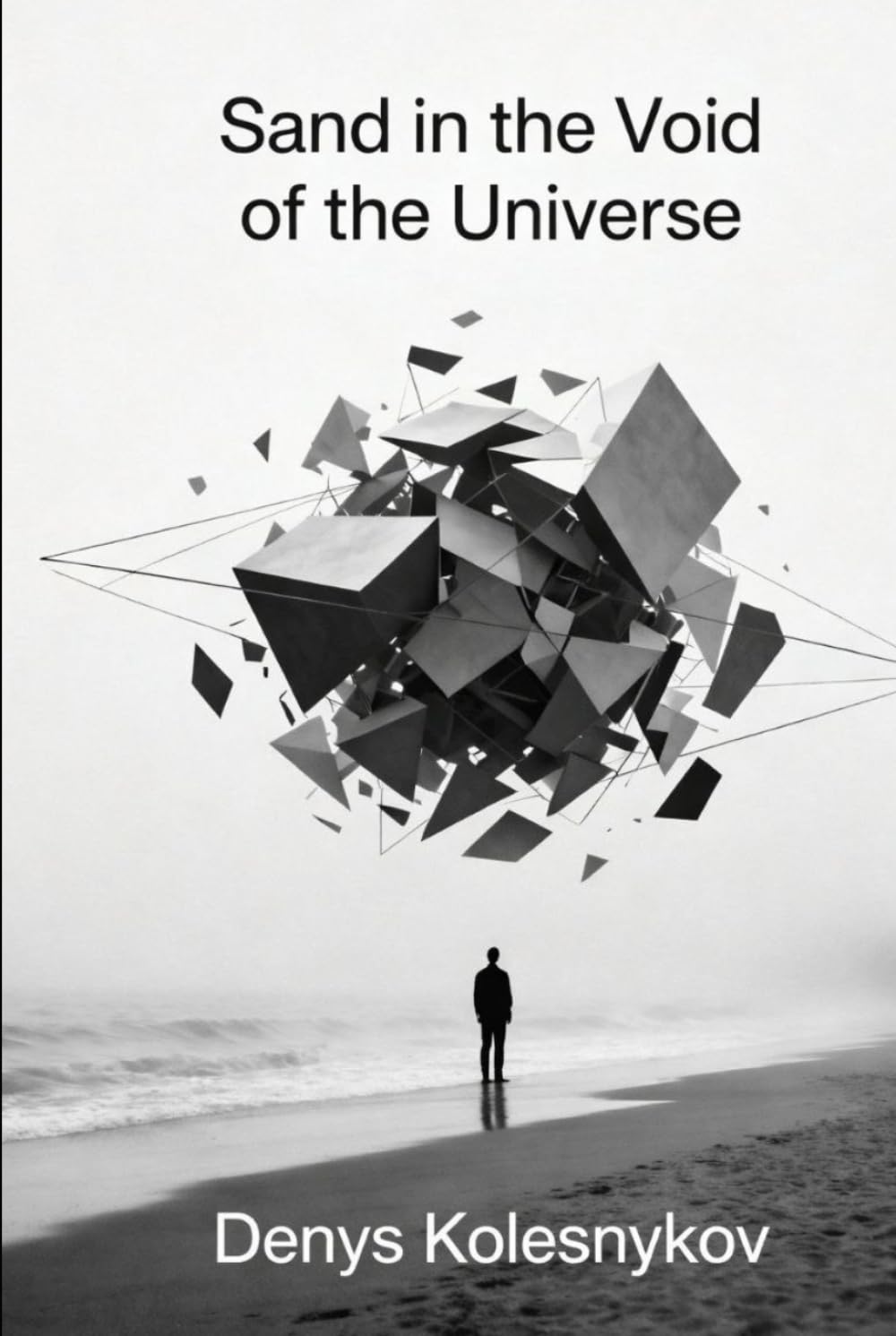 Sand in the Void of the Universe: A Philosophical Science Fiction Novel