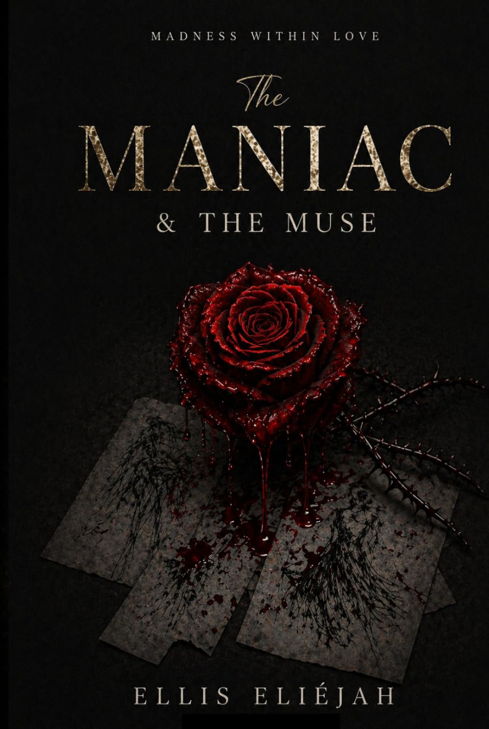 The maniac and the Muse (Madness Within Love)