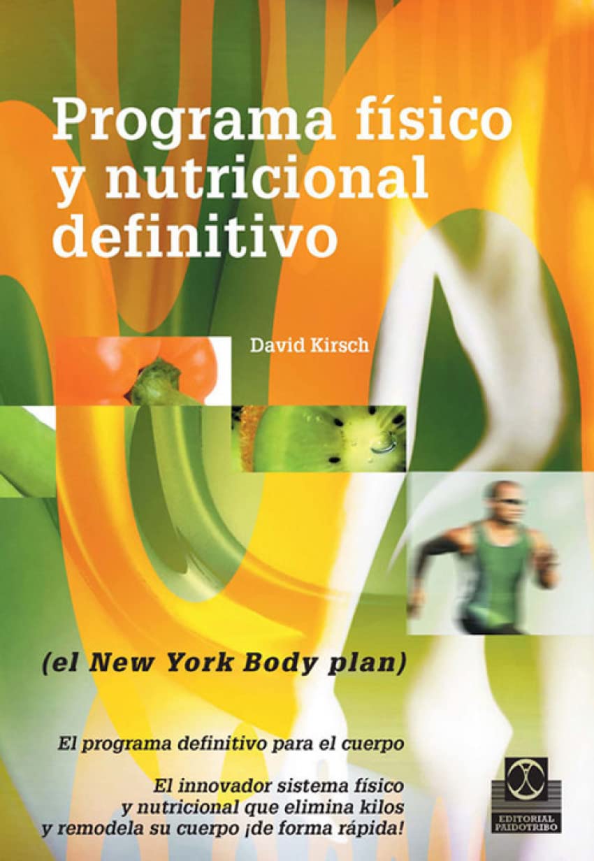 PROGRAMA FÍSICO Y NUTRICIONAL DEFINITIVO (El New York Body plan) (Deportes)