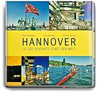 Hannover ist die schönste Stadt der Welt 3925544291 Book Cover