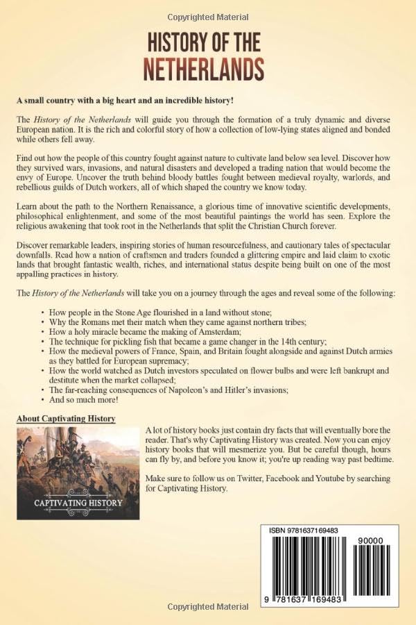 History of the Netherlands: A Captivating Guide to Ancient Germanic and Celtic Tribes, the Eighty Years’ War, the Dutch Empire and Republic, and Modern Times (European Countries) - Image 2
