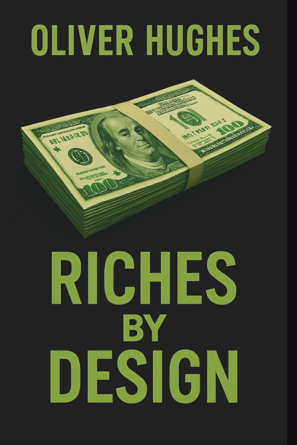 Riches By Design: The Hidden Traits That Separate the Wealthy from Everyone Else