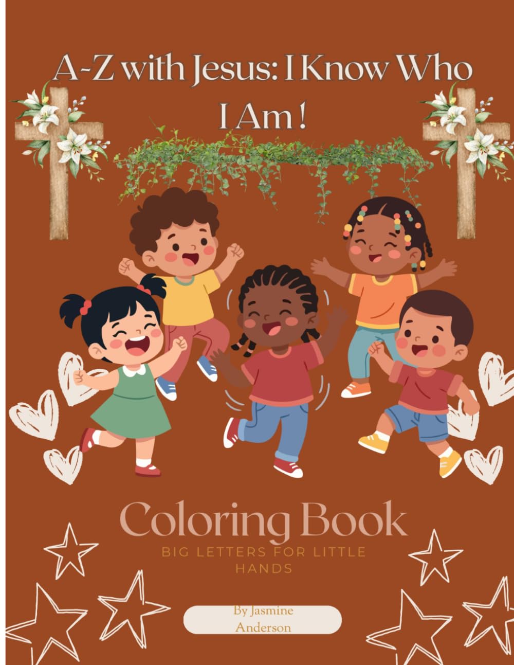 A-Z with Jesus: I know who I Am!: A Christian Alphabet Coloring Book for Kids.