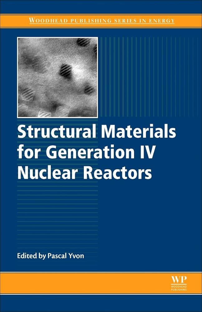 Structural Materials for Generation IV Nuclear Reactors (Woodhead