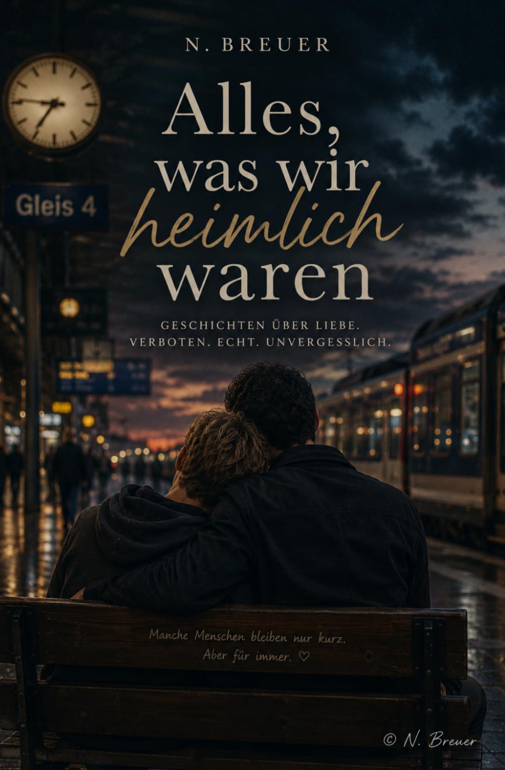 Alles, was wir heimlich waren