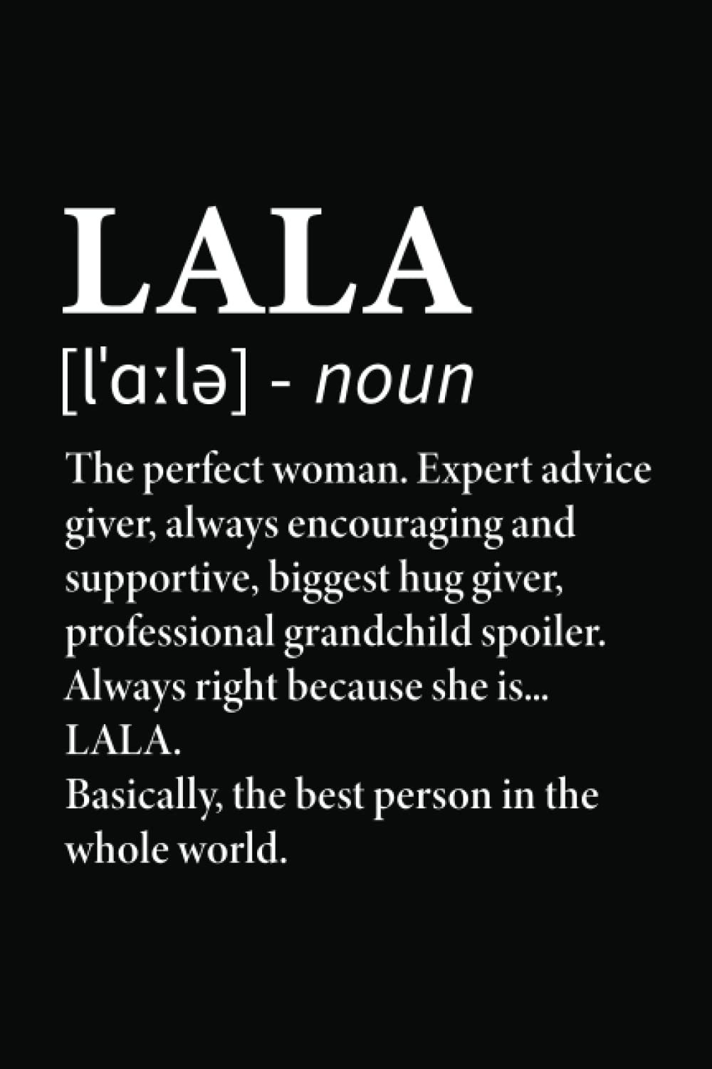 Lala Definition: 6x9" Notebook, 120 Pages, Perfect for Note and Journal, Great Gift for Lala, Grandmother
