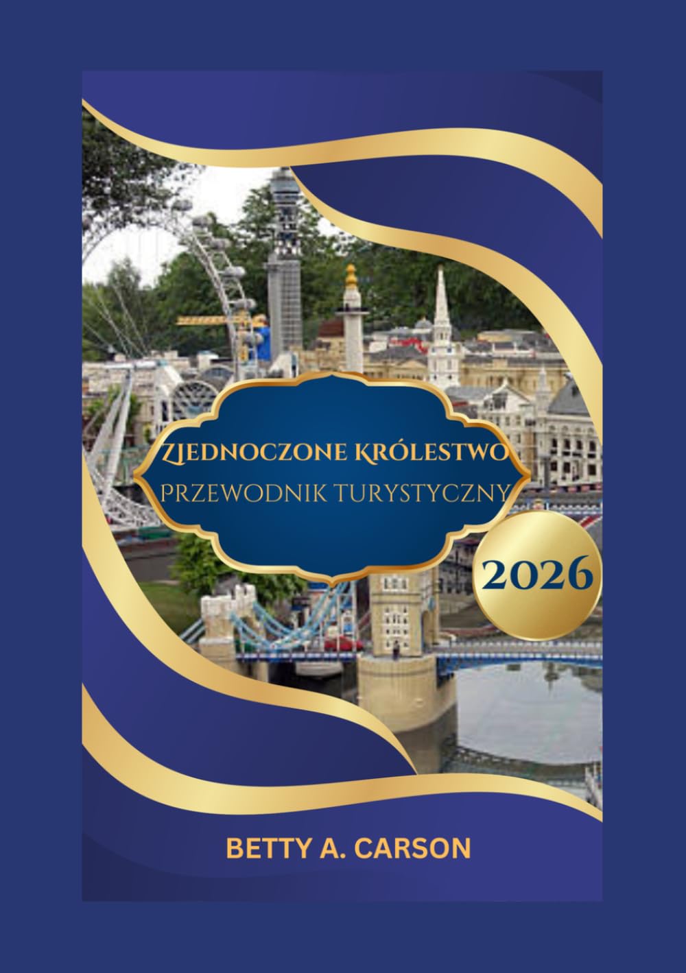 Zjednoczone Królestwo Przewodnik turystyczny 2026