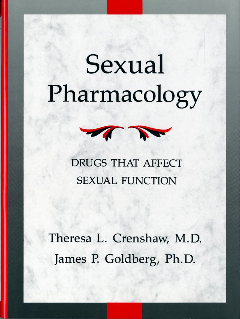 Sexual Pharmacology: Drugs that Affect Sexual Function (Norton Professional Books)