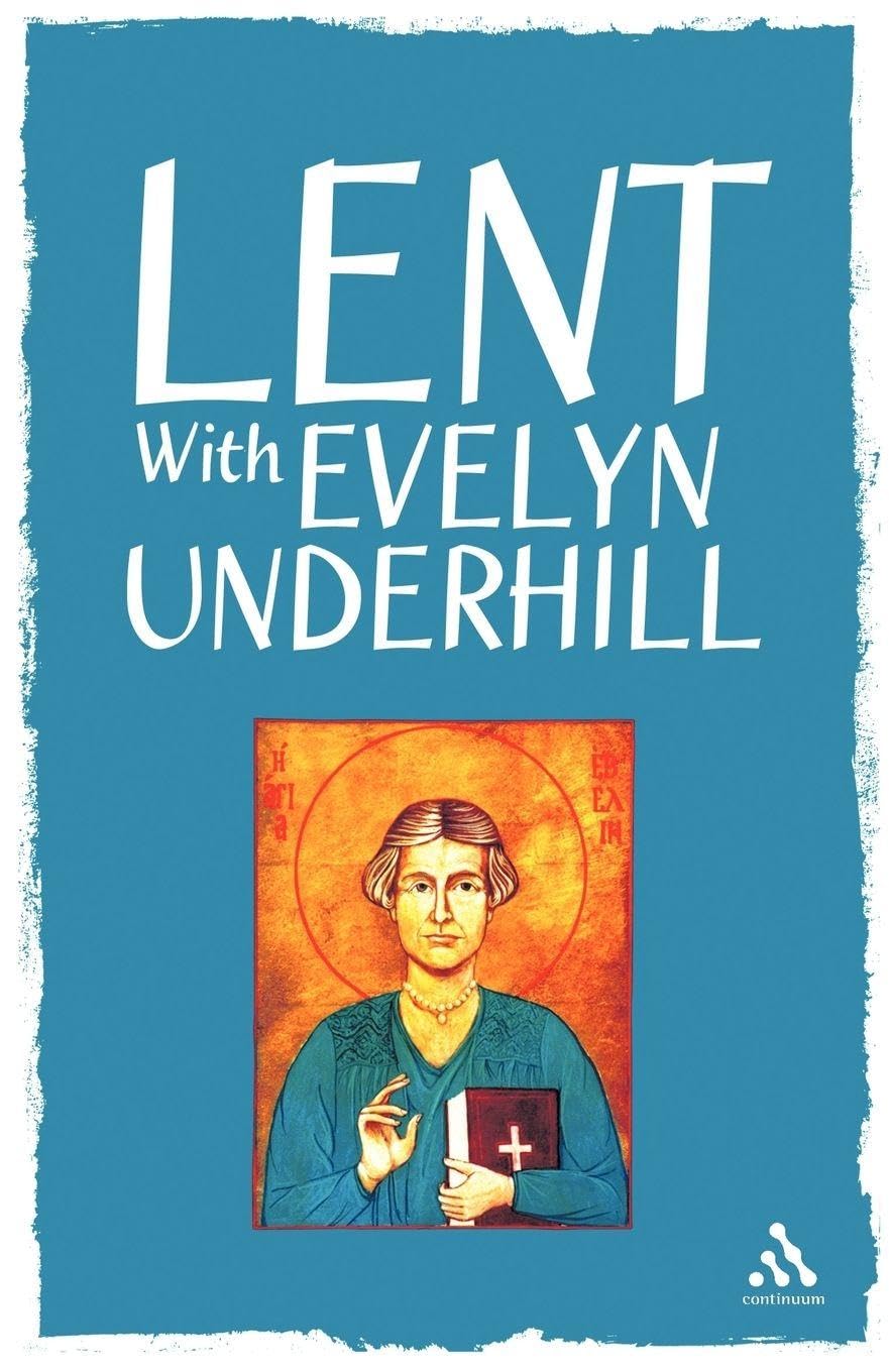Lent With Evelyn Underhill By Evelyn Underhill