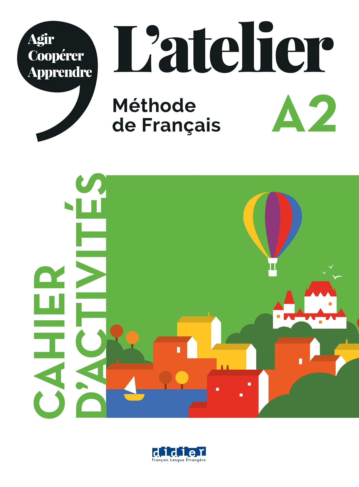 L'atelier: Cahier d'activites A2 + CD
