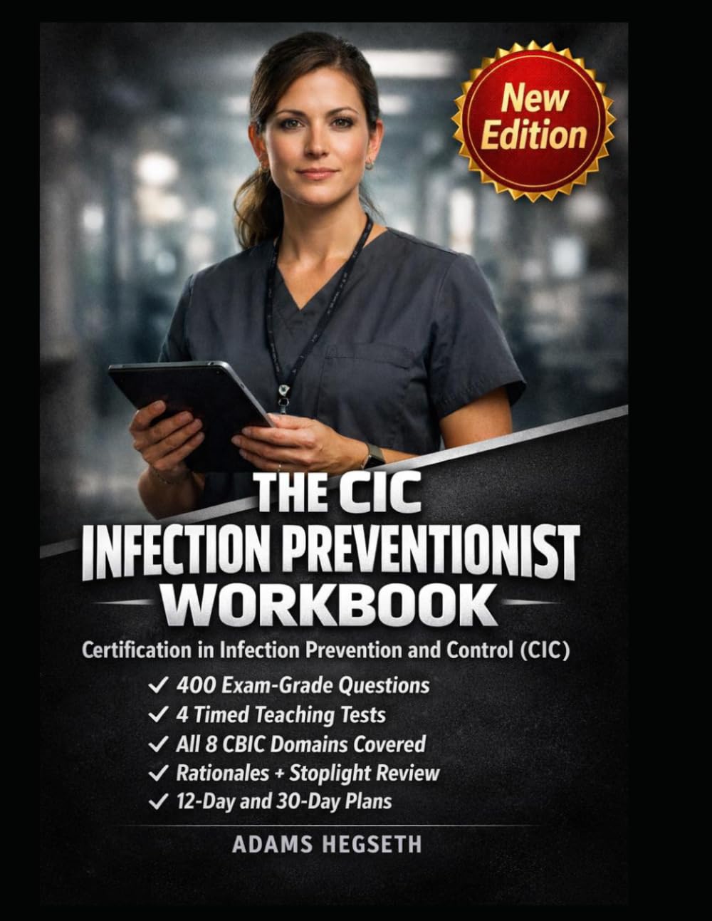 The CIC Infection Preventionist Workbook: Timed Practice and Repair Paths for the Certification in Infection Prevention and Control Exam