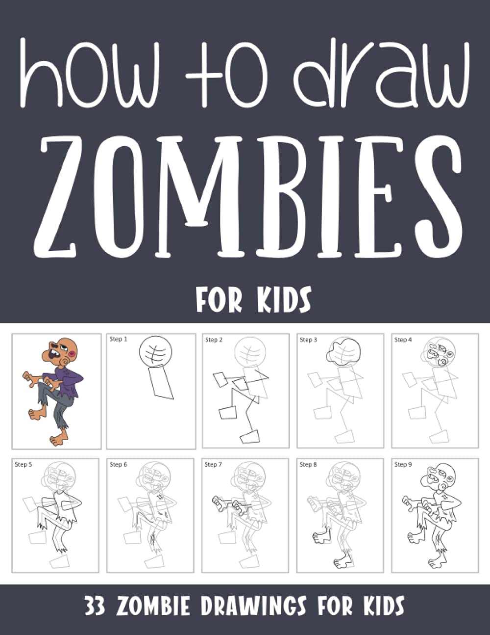 How to Draw Zombies for Kids: Step by Step Drawing Book for Kids (How to Draw Books for Kids)