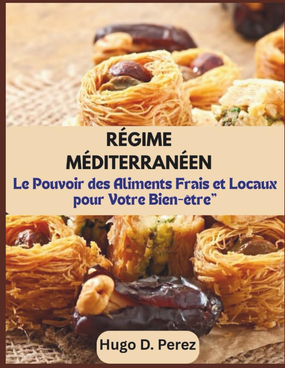RÉGIME MÉDITERRANÉEN: Le Pouvoir des Aliments Frais et Locaux pour Votre Bien-être"