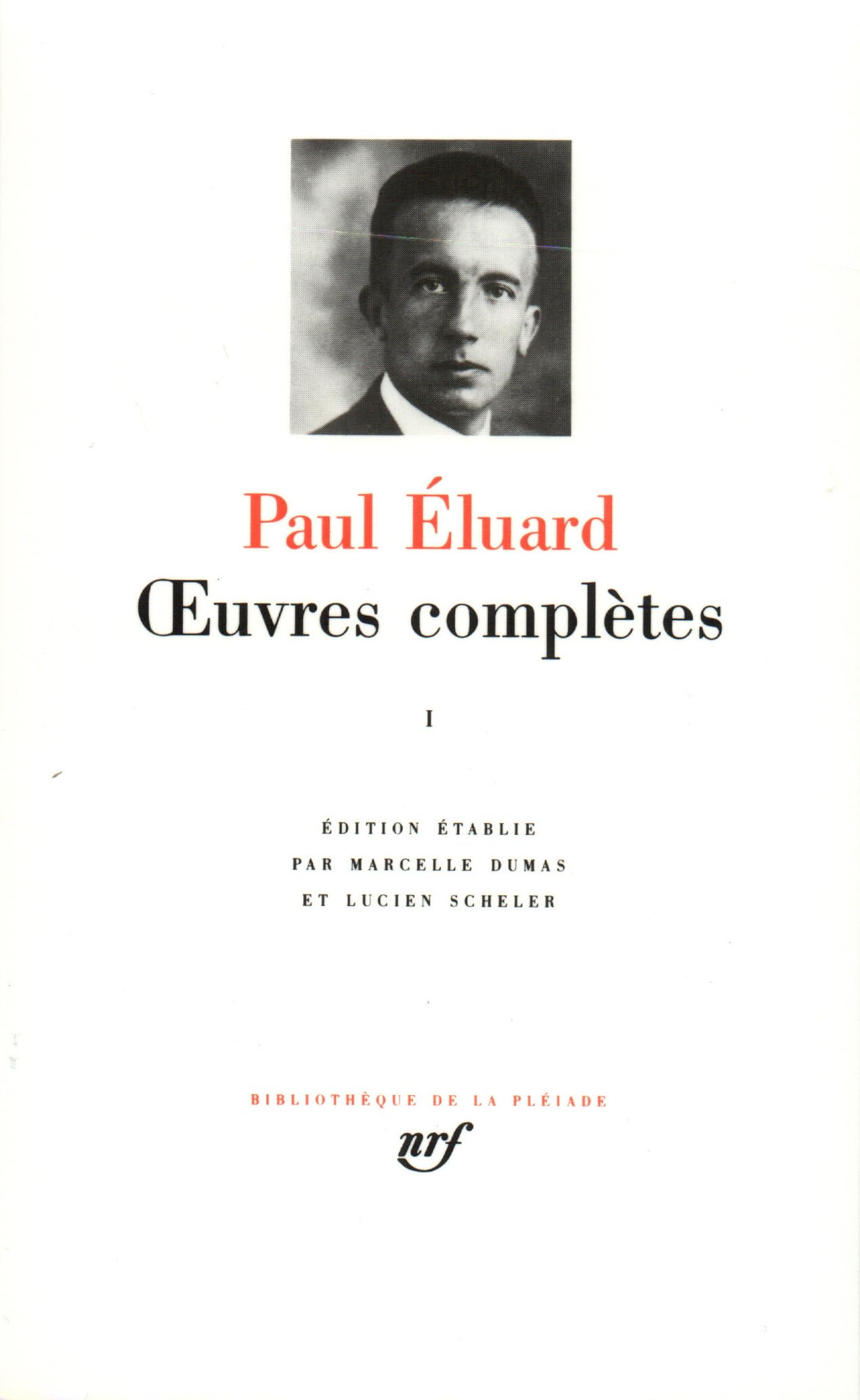 Eluard : Oeuvres complètes, tome 1