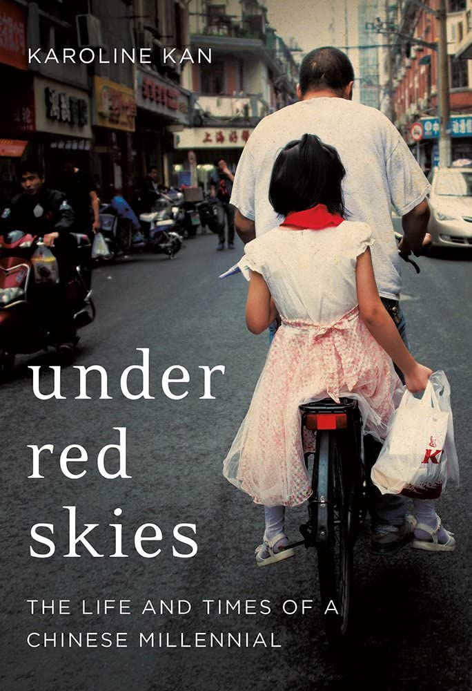 Under Red Skies: The Life and Times of a Chinese  by Karoline Kan PAPERBACK