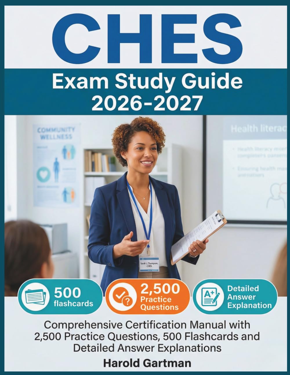 CHES Exam Study Guide 2026: Comprehensive Certification Manual with 2,500 Practice Questions, 500 Flashcards and Detailed Answer Explanations