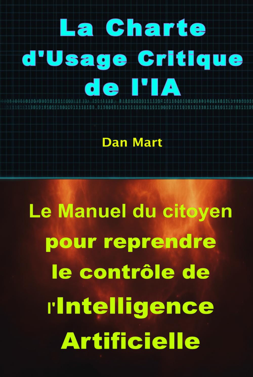 La Charte d'Usage Critique de l'IA: Le Manuel du citoyen pour reprendre le contrôle de l'Intelligence Artificielle.