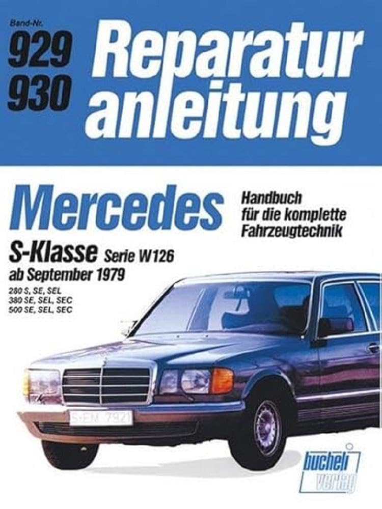 Mercedes S-Klasse Serie W ab 9/79: Handbuch für die komplette
